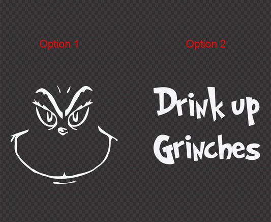 1 x Drink up Grinch Christmas Vinyl Decal Wine Glass Mug Cup Decal Sticker — shown applied