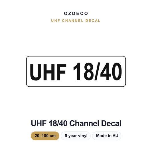 OzDeco UHF 18/40 channel decal — black lettering on white, available 20–100 cm in 5-year Australian-made vinyl