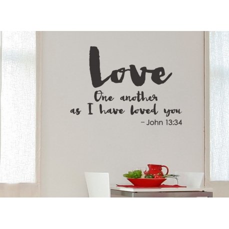 LOVE ONE ANOTHER AS I HAVE LOVED YOU BIBLE QUOTE WALL VINYL DECAL