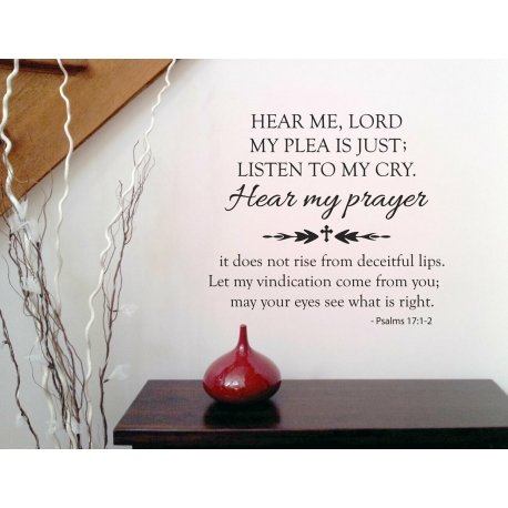 Hear me Lord my plea is just Psalms 17:1-2 Bible Christian Wall Decal Sticker