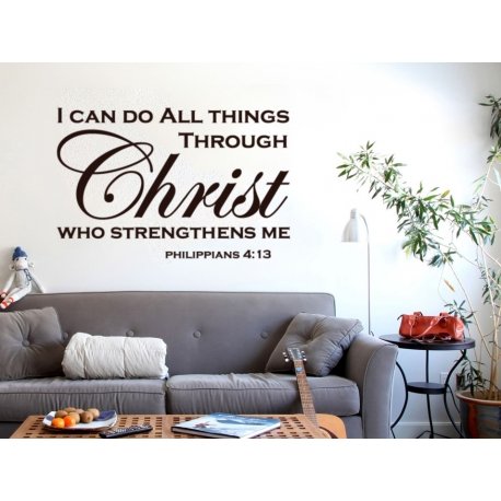 I CAN DO ALL THINGS THROUGH CHRIST WHO STRENGTHENS ME BIBLE QUOTE WALL VINYL DECAL