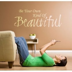 BE YOUR OWN KIND OF BEAUTIFUL QUOTE WALL SIGN DECAL VINYL LETTERING