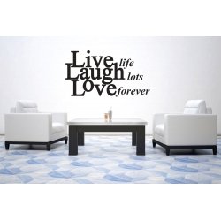 LIVE LIFE LAUGH LOTS LOVE FOREVER WALL VINYL DECAL STICKER LETTERING