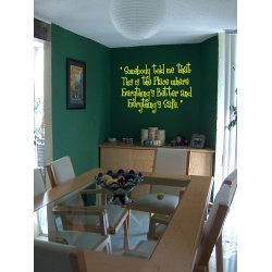 SOMEBODY TOLD ME THAT BETTER AND SAFE PLACE QUOTE WALL VINYL DECAL
