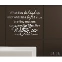 WHAT LIES BEHIND US AND COMPARED TO WHAT LIES WITHIN US QUOTE WALL VINYL DECAL