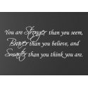 YOU ARE STRONGER THAN YOU SEEM BRAVER SMARTER QUOTE WALL DECAL VINYL STICKER
