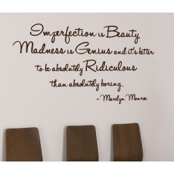 IMPERFECTION IS BEAUTY, MADNESS IS GENIUS WALL VINYL DECAL STICKER