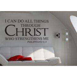I CAN DO ALL THINGS THROUGH CHRIST WHO STRENGTHS ME BIBLE QUOTE WALL VINYL DECAL