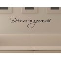 BELIEVE IN YOURSELF WALL ART VINYL DECAL STICKER REMOVABLE