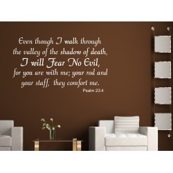EVEN THOUGH I WALK THROUGH THE VALLEY PSALM BIBLE CHRISTIAN QUOTE WALL ART DECAL