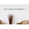 LIFE IS GOOD...AT THE BEACH! WALL QUOTE SIGN VINYL DECAL LETTERING STICKER