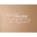 EVERY LOVE STORY IS BEAUTIFUL WALL DECAL VINYL LETTERING STICKER