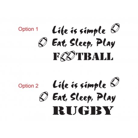 Life is simple Eat Sleep Play Football Rugby Wall Lettering Decal Vinyl Sticker