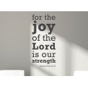 Nehemiah 8:10 For the Joy of the Lord is our Strength Bible Quote Wall Lettering Vinyl Decal