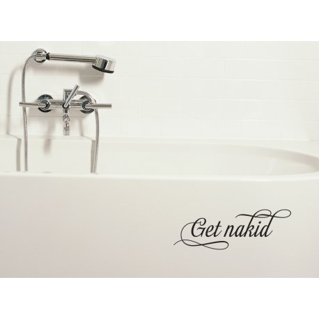 Get Naked Bathroom Bathtub Wall Art Quote Sign Vinyl Decal Lettering Sticker