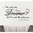 You may say I’m a Dreamer But John lennon inspiring quote Vinyl sticker decal