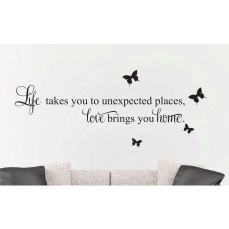Life takes you to unexpected places Love brings Home Wall Decal Vinyl Sticker