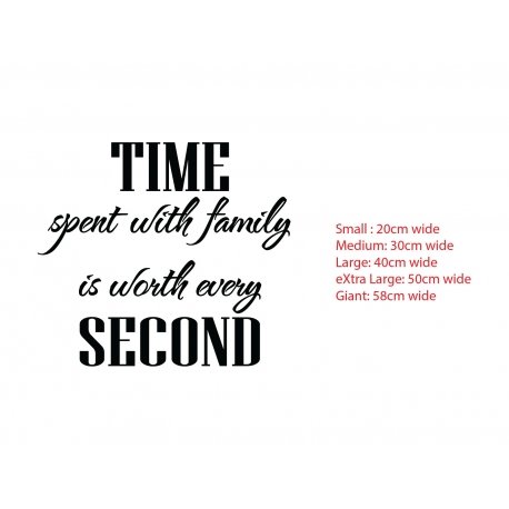 Time Spent with Family worth every second Wall Decor Vinyl Decal Sticker Only