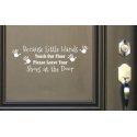 Because Little Hands Touch Remove Leave Shoes at Door Wall Sign Vinyl Decal Sticker