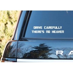 Drive Carefully. There's No Heaven Car Funny Window Bumper Sticker Decal 