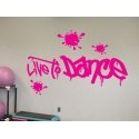 Live to Dance Splashes Graffiti Hip Hop Dance room Studio Wall Decal Sticker