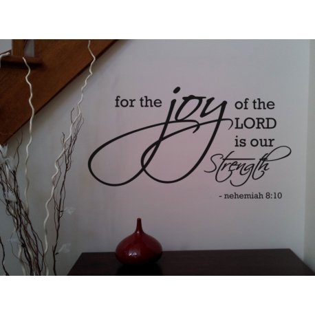 For the Joy of the Lord is our Strength Bible Quote Wall Lettering Vinyl Decal