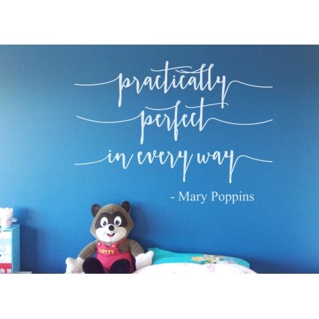 Practically Perfect in every way Mary Poppins Quote Wall Art Vinyl Decal Sticker