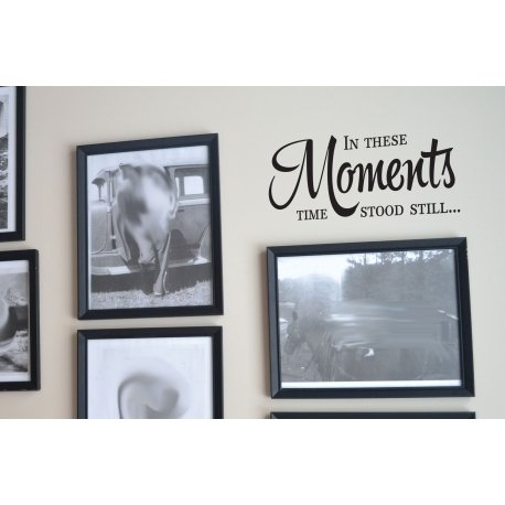 In these moments, time stood still Wedding Gallery Wall Art Vinyl Decal Sticker