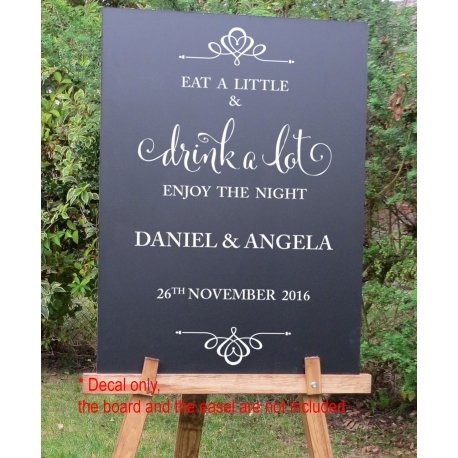 Custom Wedding Reception Sign Decal Sticker Removable Eat a Little Drink a lot 