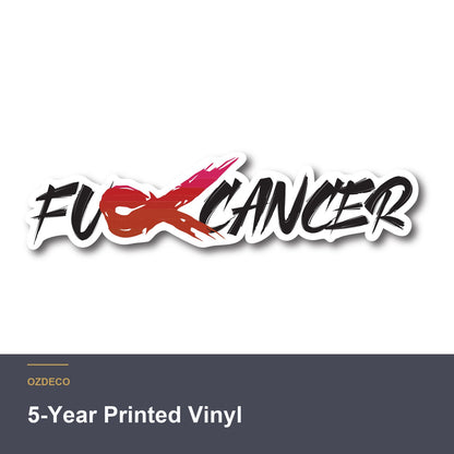 F*ck Cancer decal artwork close-up, 5-year printed vinyl