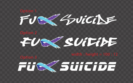 Fck Suicide Awareness Decal Car Windscreen Banner by OZ DECO