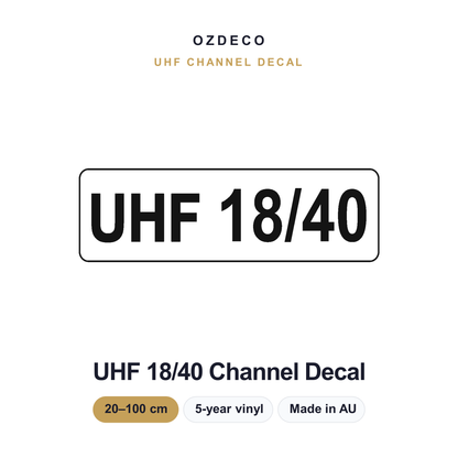 OzDeco UHF 18/40 channel decal — black lettering on white, available 20–100 cm in 5-year Australian-made vinyl