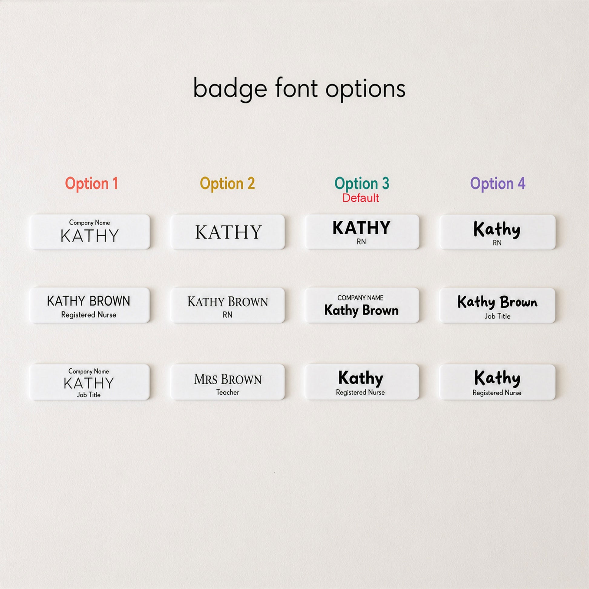 A labeled layout showing four badge font options under the heading 'badge font options.' Each option displays sample rectangular badges with names and titles such as Kathy, Kathy Brown, and Mrs.